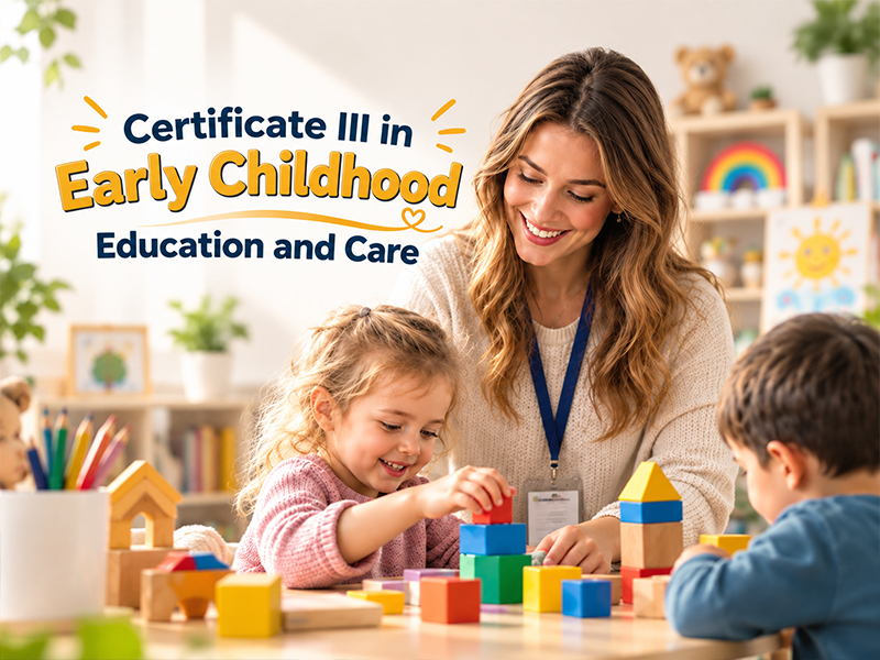 Certificate III in Early Childhood Education and Care — Early Childhood Education qualification